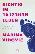 Cover-Bild zum Titel 'Richtig im falschen Leben' von 'Marina Vidovic'