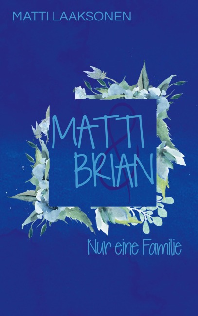 Matti & Brian 7: Nur eine Familie - Matti Laaksonen