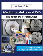 Cover-Bild zum Titel 'Medizinprodukte und IVD' von 'Wolfgang Ecker'