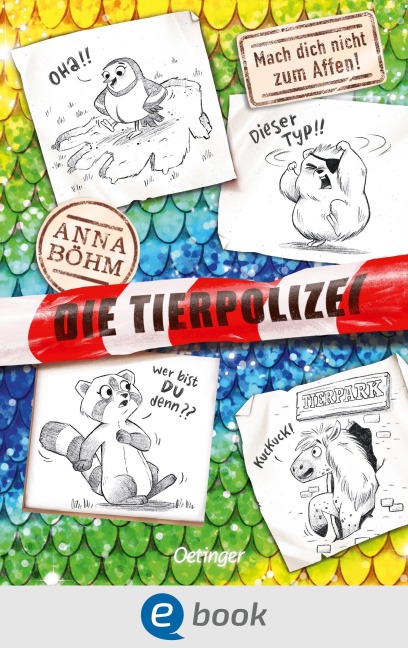 Die Tierpolizei 5. Mach dich nicht zum Affen! - Anna Böhm