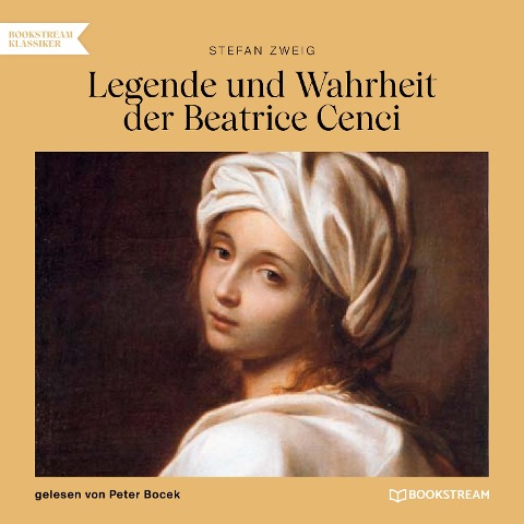 Legende und Wahrheit der Beatrice Cenci - Stefan Zweig