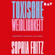 Cover-Bild zum Titel 'Toxische Weiblichkeit' von 'Sophia Fritz'