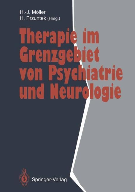 Therapie im Grenzgebiet von Psychiatrie und Neurologie - 