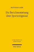 Cover-Bild zum Titel 'Die Berichterstattung über Sportereignisse' von 'Matthias Laier'