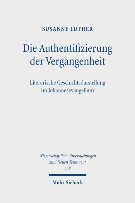 Die Authentifizierung der Vergangenheit - Susanne Luther