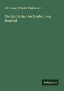 Cover-Bild zum Titel 'Die Jahrbücher des Lambert von Hersfeld' von 'L. F. Hesse, Wilhelm Wattenbach'