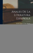Cover-Bild zum Titel 'Anales De La Literatura Española' von 'Adolfo Bonilla Y San Martín'
