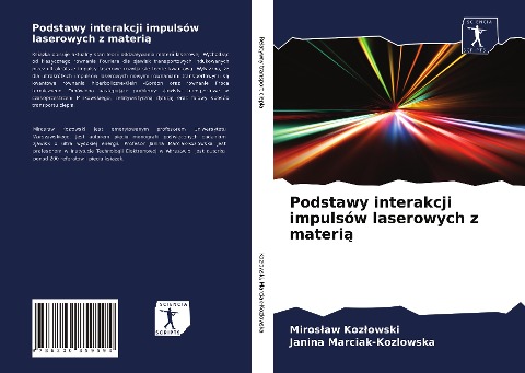 Podstawy interakcji impulsów laserowych z materi¿ - Miros¿aw Koz¿owski, Janina Marciak-Kozlowska