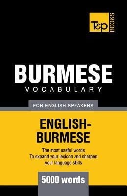 Burmese vocabulary for English speakers - 5000 words - Andrey Taranov