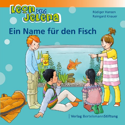 Leon und Jelena - Ein Name für den Fisch - Rüdiger Hansen, Raingard Knauer