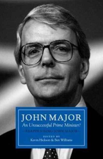 John Major: An Unsuccessful Prime Minister? - 