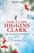 Cover-Bild zum Titel 'Im Wartezimmer des Himmels' von 'Mary Higgins Clark, Carol Higgins Clark'