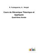 Cover-Bild zum Titel 'Cours de Mécanique Théorique et Appliquée' von 'R. Hergot Fustegueras'