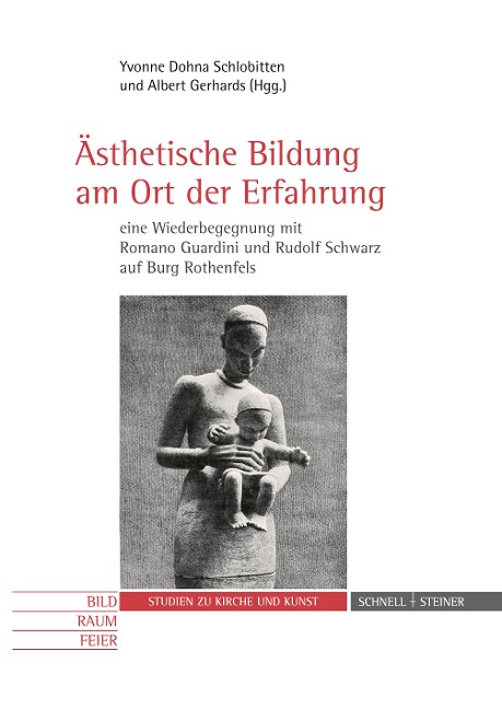 Ästhetische Bildung am Ort der Erfahrung - eine Wiederbegegnung mit Romano Guardini und Rudolf Schwarz auf Burg Rothenfels - 