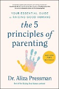 Cover-Bild zum Titel 'The 5 Principles of Parenting' von 'Aliza Pressman'