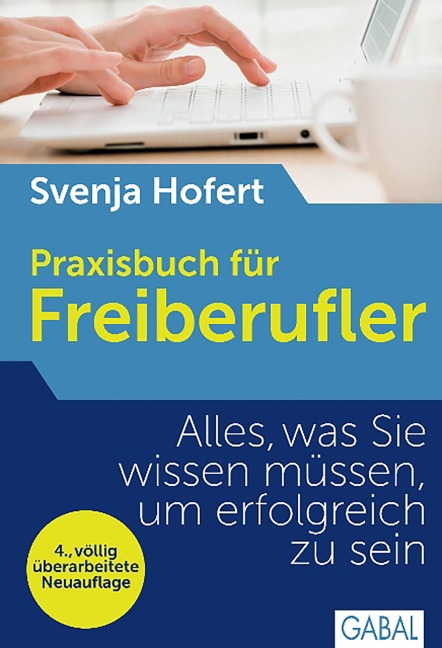 Praxisbuch für Freiberufler - Svenja Hofert