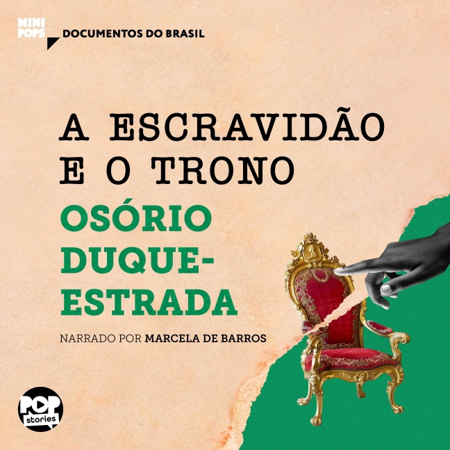 A escravidão e O trono: Trechos selecionados de "A abolição" - Osório Duque-Estrada
