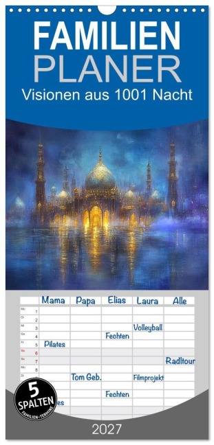 Familienplaner 2027 - Visionen aus 1001 Nacht mit 5 Spalten (Wandkalender, 21 x 45 cm) CALVENDO - Cathrin Illgen