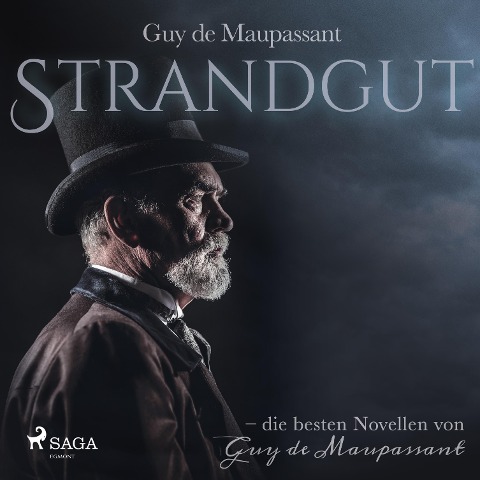 Strandgut (Ungekürzt) - Guy de Maupassant