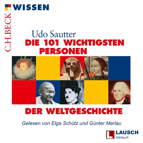 Die 101 wichtigsten Personen der Weltgeschichte - Udo Sautter