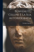 Cover-Bild zum Titel 'Benvenuto Cellini e la sua autobiografia' von 'Erminia Leporati'
