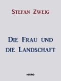 Cover-Bild zum Titel 'Die Frau und die Landschaft' von 'Stefan Zweig'