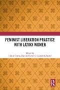 Cover-Bild zum Titel 'Feminist Liberation Practice with Latinx Women' von ''