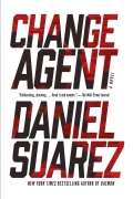 Cover-Bild zum Titel 'Change Agent' von 'Daniel Suarez'