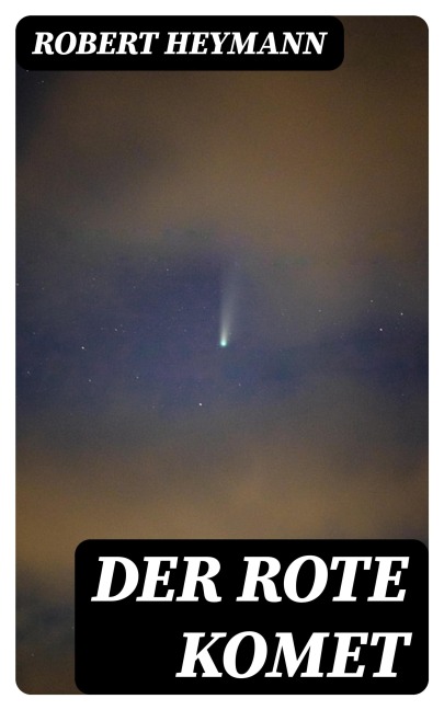 Der rote Komet - Robert Heymann