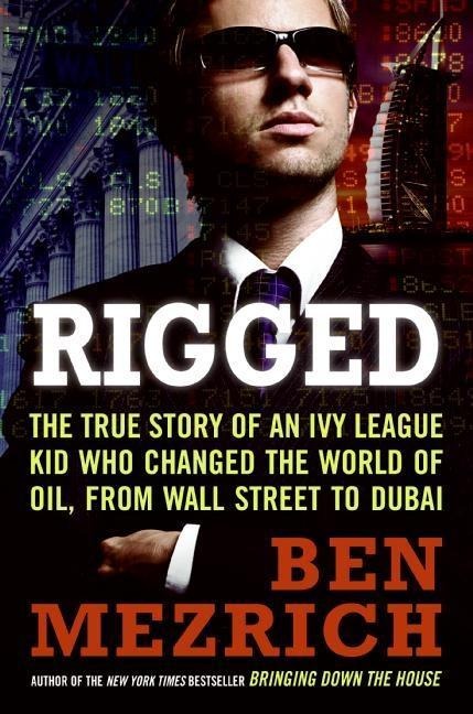 Rigged - Ben Mezrich