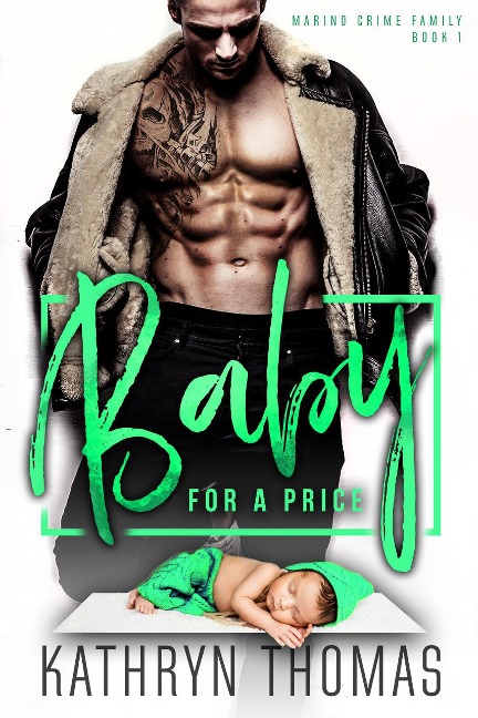 Baby for a Price (Marino Crime Family, #1) - Kathryn Thomas