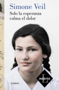 Cover-Bild zum Titel 'Solo La Esperanza Calma El Dolor/ Only Hope Soothes the Pain' von 'Simone Veil'