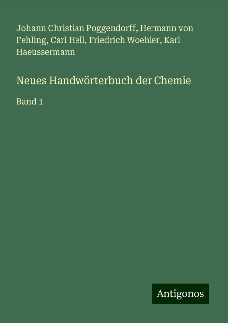 Neues Handwörterbuch der Chemie - Johann Christian Poggendorff, Hermann Von Fehling, Carl Hell, Friedrich Woehler, Karl Haeussermann