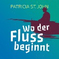 Cover-Bild zum Titel 'Wo der Fluss beginnt' von 'Patricia St. John'