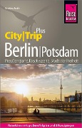 Cover-Bild zum Titel 'Reise Know-How Reiseführer Berlin mit Potsdam (CityTrip PLUS)' von 'Kristine Jaath'
