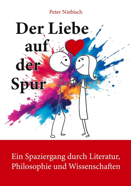 Der Liebe auf der Spur - Peter Niebisch