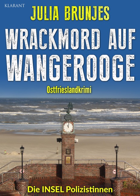 Wrackmord auf Wangerooge. Ostfrieslandkrimi - Nordseekrimi - Julia Brunjes