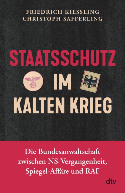 Staatsschutz im Kalten Krieg - Friedrich Kießling, Christoph Safferling