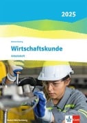 Cover-Bild zum Titel 'Wirtschaftskunde. Arbeitsheft. Ausgabe Baden-Württemberg 2025' von ''