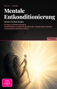 Cover-Bild zum Titel 'Mentale Entkonditionierung' von 'Iris A. I. Saage'