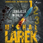 Cover-Bild zum Titel 'Zabójcze opowie¿ci 1: Zabójcza Wigilia' von 'Micha¿ Larek'