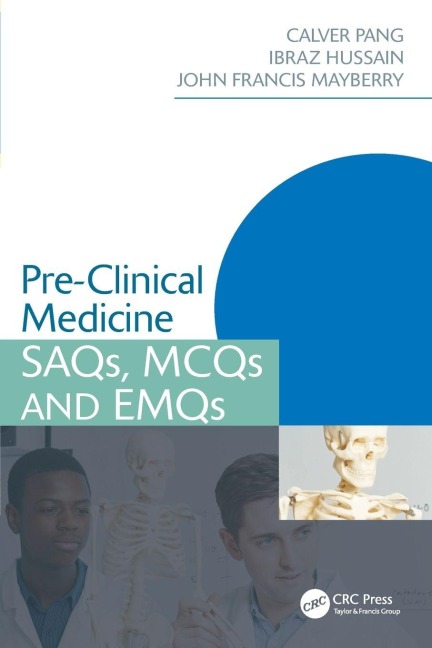 Pre-Clinical Medicine - Calver Pang, Ibraz Hussain, John Mayberry