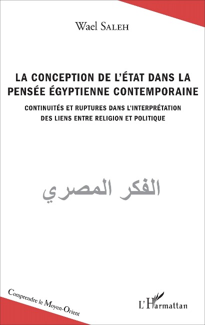 La conception de l'Etat dans la pensée égyptienne contemporaine - Wael Saleh