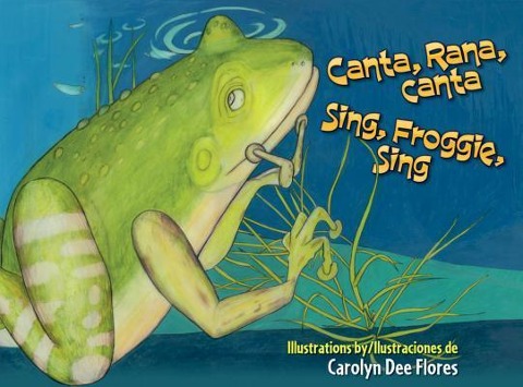 Canta, Rana, Canta / Sing, Froggie, Sing - 