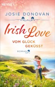 Cover-Bild zum Titel 'Irish Love - Vom Glück geküsst' von 'Josie Donovan'