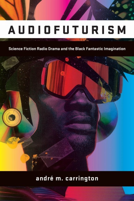 Audiofuturism - André Carrington