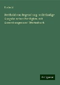 Berthold von Regensburg, vollständige Ausgabe seiner Predigten, mit Anmerkungen und Wörterbuch - Berthold