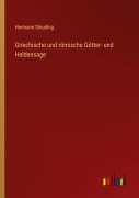 Cover-Bild zum Titel 'Griechische und römische Götter- und Heldensage' von 'Hermann Steuding'