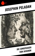 Cover-Bild zum Titel 'Die Jungfrauen von Avignon' von 'Josephin Peladan'