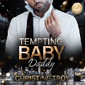 Cover-Bild zum Titel 'Tempting Baby Daddy' von 'Christine Troy'